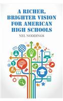 Richer, Brighter Vision for American High Schools