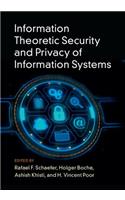 Information Theoretic Security and Privacy of Information Systems