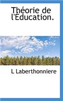 Theorie de L'Education.