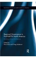 Regional Governance in Post-NAFTA North America