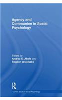 Agency and Communion in Social Psychology