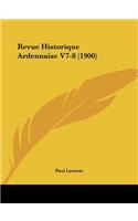 Revue Historique Ardennaise V7-8 (1900): (French)