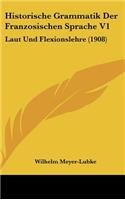 Historische Grammatik Der Franzosischen Sprache V1