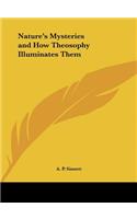 Nature's Mysteries and How Theosophy Illuminates Them