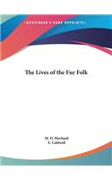 The Lives of the Fur Folk