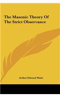 The Masonic Theory Of The Strict Observance: (English)