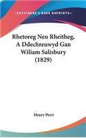 Rhetoreg Neu Rheitheg, a Ddechreuwyd Gan Wiliam Salisbury (1829)