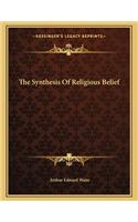 The Synthesis Of Religious Belief