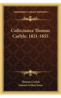 Collectanea Thomas Carlyle, 1821-1855