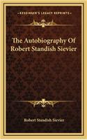 Autobiography Of Robert Standish Sievier