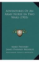 Adventures Of An Army Nurse In Two Wars (1903)