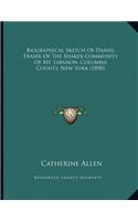 Biographical Sketch Of Daniel Fraser Of The Shaker Community Of Mt. Lebanon, Columbia County, New York (1890)