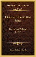 History of the United States: For Catholic Schools (1919)