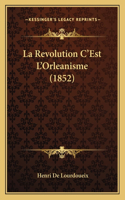 Revolution c'Est l'Orleanisme (1852)