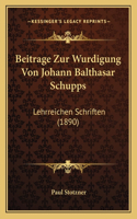 Beitrage Zur Wurdigung Von Johann Balthasar Schupps
