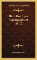 Hints On Organ Accompaniment (1910)