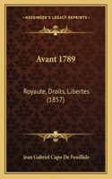 Avant 1789: Royaute, Droits, Libertes (1857)(French)