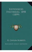 Eisteddfod Ffestiniog, 1898 (1899)