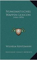 Numismatisches Wappen-Lexicon: Jndex (1876)(German)