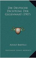 Deutsche Dichtung Der Gegenwart (1907)