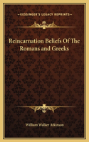 Reincarnation Beliefs Of The Romans and Greeks