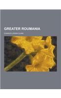 Greater Roumania