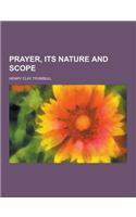 Prayer, Its Nature and Scope