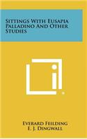 Sittings with Eusapia Palladino and Other Studies