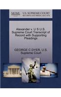 Alexander V. U S U.S. Supreme Court Transcript of Record with Supporting Pleadings