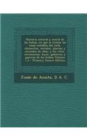 Historia Natural y Moral de Las Indias, En Que Se Tratan Las Cosas Notables del Cielo, Elementos, Metales, Plantas y Animales de Ellas; Y Los Ritos, Ceremonias, Leyes, Gobierno y Guerras de Los Indios Volume V.2