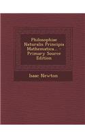 Philosophiae Naturalis Principia Mathematica...: (Latin)