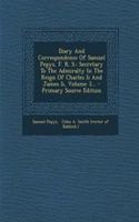Diary and Correspondence of Samuel Pepys, F. R. S.: Secretary to the Admiralty in the Reign of Charles II and James II, Volume 3...