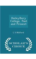 Haileybury College, Past and Present - Scholar's Choice Edition