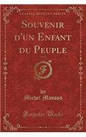 Souvenir d'Un Enfant Du Peuple, Vol. 2 (Classic Reprint)