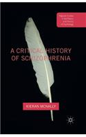 Critical History of Schizophrenia