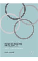 Critique and Resistance in a Neoliberal Age