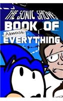 Sonic Show's Book Of Almost Everything