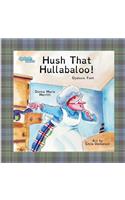 Hush That Hullabaloo! Dyslexic Font