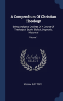 A Compendium Of Christian Theology