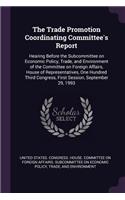 The Trade Promotion Coordinating Committee's Report