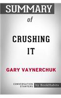 Summary of Crushing It by Gary Vaynerchuk