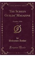 The Screen Guilds' Magazine, Vol. 7: October, 1934 (Classic Reprint)