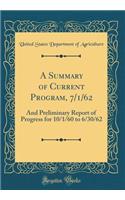 A Summary of Current Program, 7/1/62: And Preliminary Report of Progress for 10/1/60 to 6/30/62 (Classic Reprint)