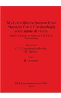 'My Life is like the Summer Rose' Maurizio Tosi e l'Archeologia come modo di vivere