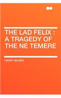 The Lad Felix