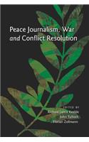 Peace Journalism, War and Conflict Resolution