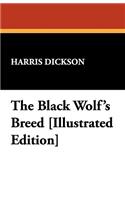 The Black Wolf's Breed [Illustrated Edition]