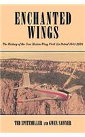 Enchanted Wing: The History of the New Mexico Wing Civil Air Patrol