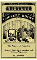 The Vegetable Garden - General Rules for Preparing and Cooking Vegetables: (English)