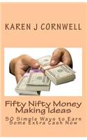 Fifty Nifty Money Making Ideas